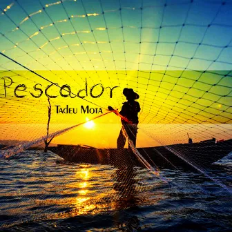 Pescador by Tadeu Mota