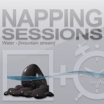 Napping Sessions - Water - Mountain Stream by Water - Mountain Stream