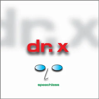 Speechless (Remastered) by Doctor X