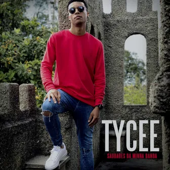 Saudades da Minha Banda by Tycee