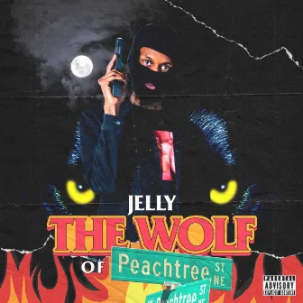 The Wolf Of Peachtree by Jelly