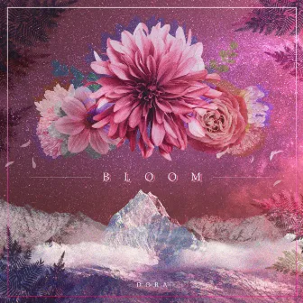 Bloom by Dora