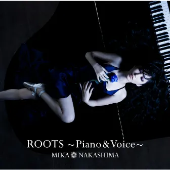 ROOTS〜Piano & Voice〜 by Mika Nakashima