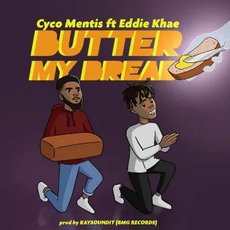 Butter My Bread by Cyco Mentis