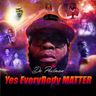 Yes Everybody Matter by De Postman