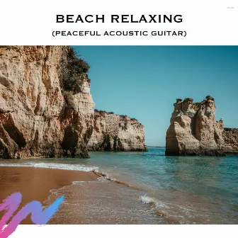 Beach Relaxing (Peaceful Acoustic Guitar) by Beach Meditation Music