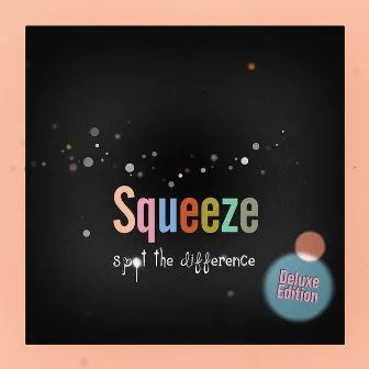 Spot the Difference (Deluxe Edition) by Squeeze