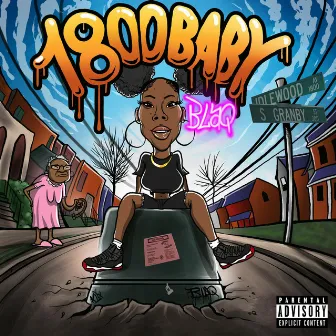 1800 Baby by Blaq