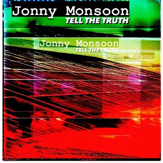 Tell the Truth by Jonny Monsoon