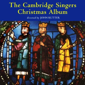 Cambridge Singers Christmas Album by John Rutter