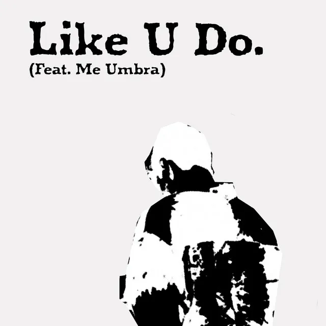 Like U Do