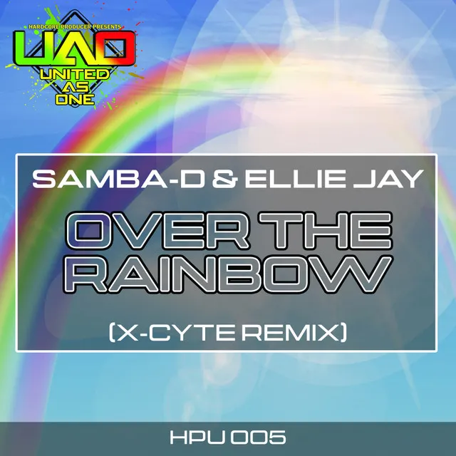 Over The Rainbow - X-Cyte Remix