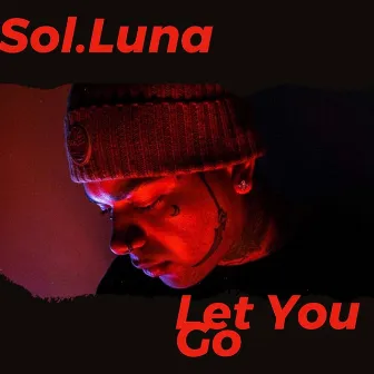 Let You Go by Sol.Luna