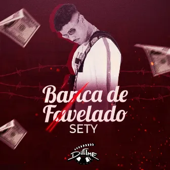 Banca de Favelado by Sety