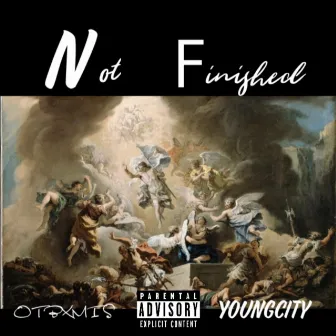 Not Finished by YoungCity