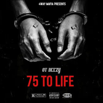 75 To Life (Radio Edit) by OT Deezy