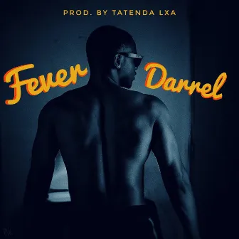 Fever by Darrel