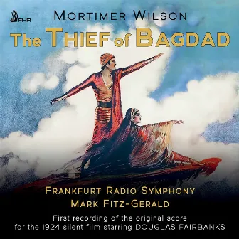 The Thief of Bagdad (Reconstructed Silent Film Score) [Live] by Mortimer Wilson