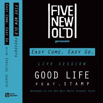 Good Life (Recorded In The Red Bull Music Studios Tokyo) by FIVE NEW OLD