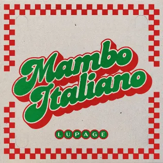 Mambo Italiano by Lupage