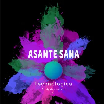 Technologica by Asante Sana