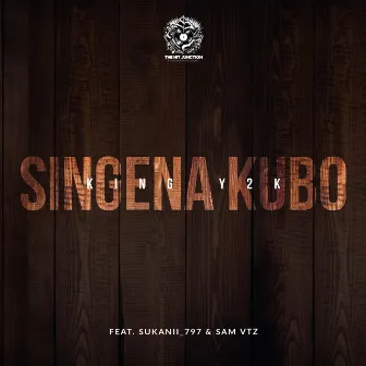 Singena Kubo by King Y2K