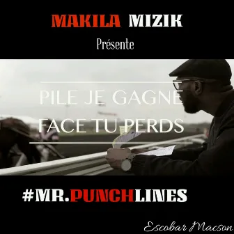 Pile je gagne, face tu perds (#Mr.Punchlines) by Escobar Macson