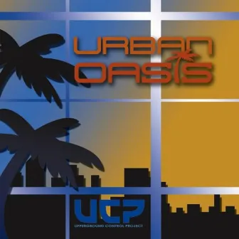 Urban Oasis by UCP