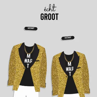 Écht Groot by Matzwart