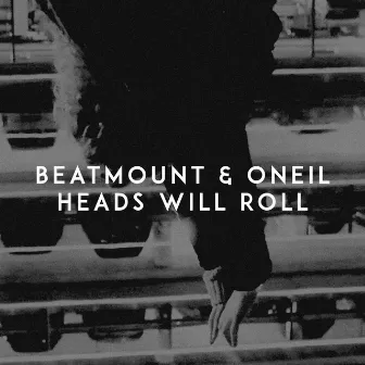 Heads Will Roll by Beatmount