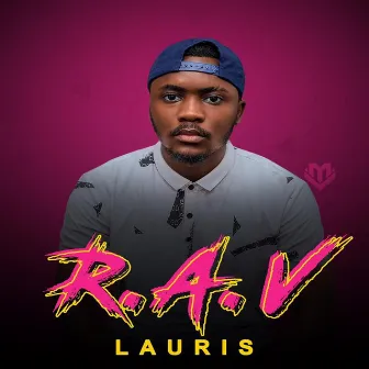 R.A.V by Lauris