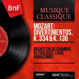 Mozart: Divertimentos, K. 334 & K. 136 (Mono Version) by Louis Auriacombe