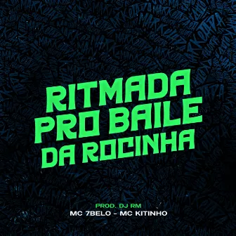 Ritmada pro Baile da Rocinha by DJ RM