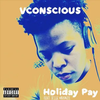 Holiday Pay by Vconscious