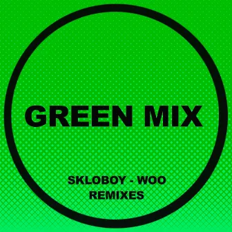 Woo (Remixes) by Skloboy