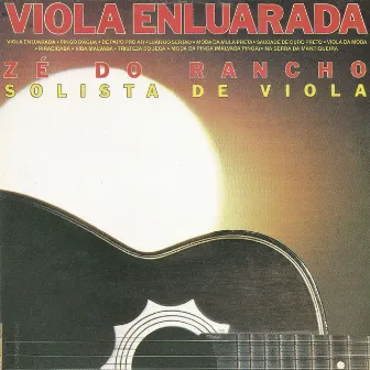 Viola enluarada by Zé Do Rancho