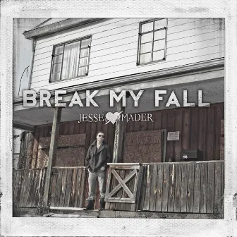 Break My Fall by Jesse Mader