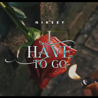 I have to go by Nikeey