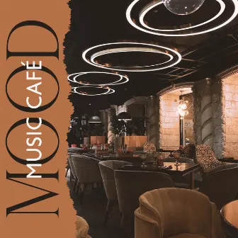 Mood Music Café: Relaxing Jazz at Cozy Coffee Shop Ambience by Jazz Guitar Club