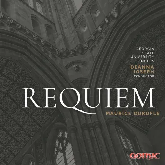 Duruflé: Requiem, Op. 9 by Georgia State University Singers