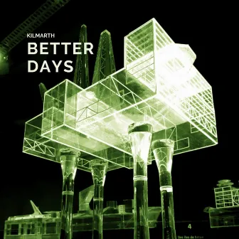 Better Days (D-Fried Vintage Green Remix) by Kilmarth