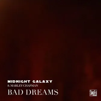 Bad Dreams by Midnight Galaxy