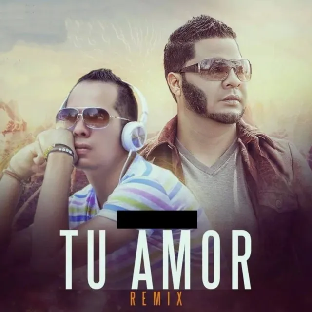 Tu Amor - Remix