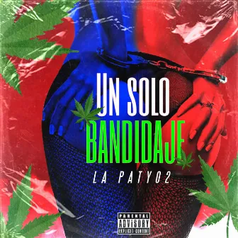 Un Solo Bandidaje by La Paty02