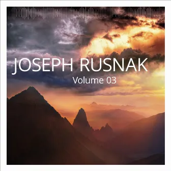 Joseph Rusnak, Vol. 3 by Joseph Rusnak