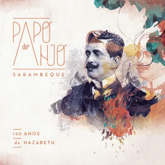 Sarambeque – 150 Anos de Nazareth by Papo de Anjo