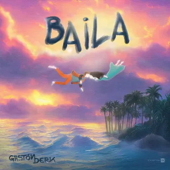 Baila by Gaston Derk