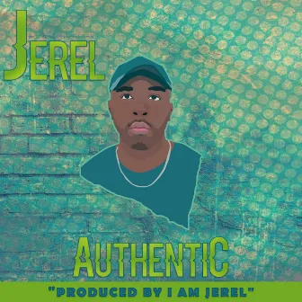 Authentic by Jereltheartist