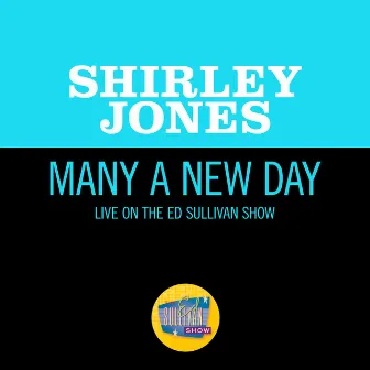 Many A New Day (Live On The Ed Sullivan Show, February 12, 1956) by Shirley Jones