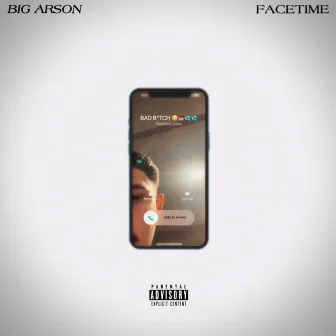 Facetime by BIG ARSON